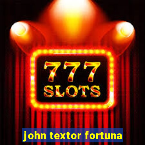 john textor fortuna